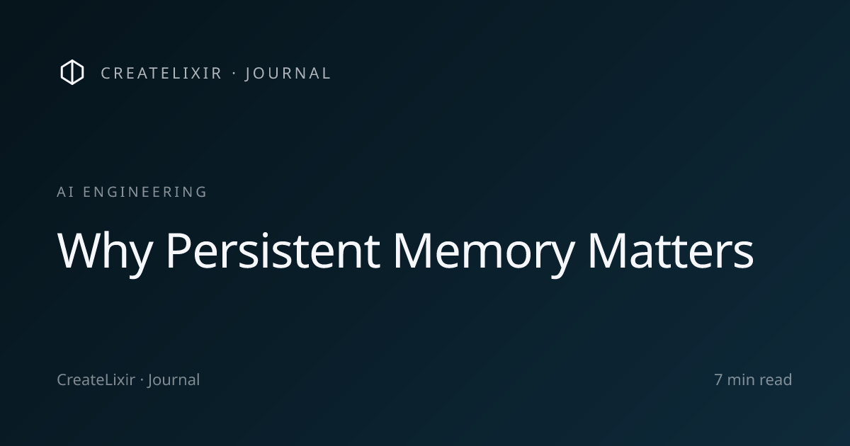 Why Persistent Memory Matters — CreateLixir Journal