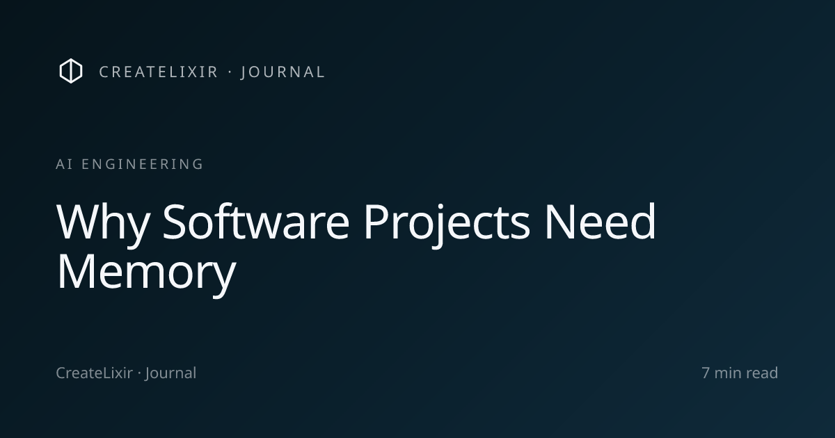 Why Software Projects Need Memory — CreateLixir Journal